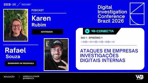 Capa do episódio Ataques em empresas e investigações digitais internas do WB Conecta